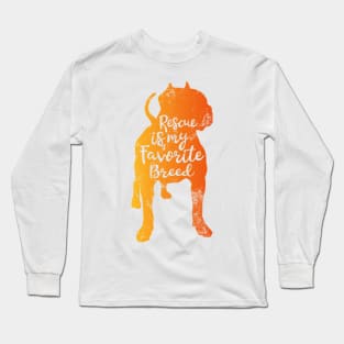 Rescue is my favorite breed Long Sleeve T-Shirt